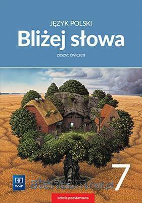 Język polski Szkoła podstawowa 7 Bliżej słowa ćwiczenie [KSIĄŻKA]