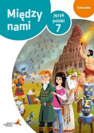 Język polski Szkoła podstawowa 7 Między Nami ćwiczenie wersja B [KSIĄŻKA]