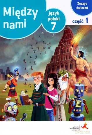Język polski Szkoła podstawowa 7/1 Między Nami ćwiczenie wersja A [KSIĄŻKA]