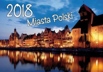 Kalendarz 2018 Miasta Polski KA5 [KALENDARZ]
