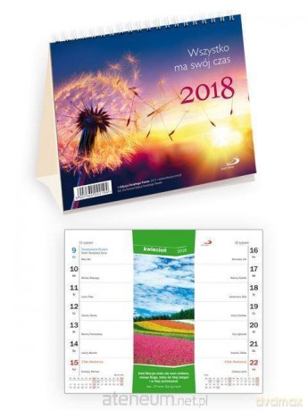 Kalendarz 2018 na biurko - Wszystko ma swój czas [KALENDARZ]