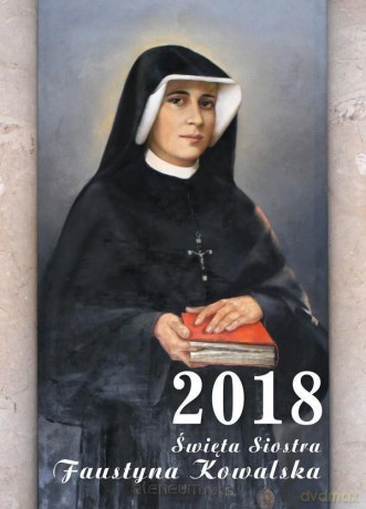 Kalendarz 2018 Święta Siostra Faustyna Kowalska [KALENDARZ]