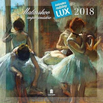 Kalendarz rodzinny lux 2018 - Malarstwo impresjon [KALENDARZ]