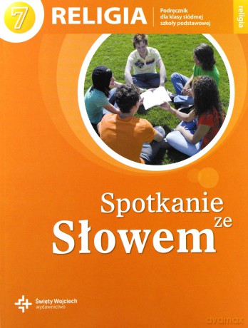 Katechizm Szkoła podstawowa 7 Spotkanie ze Słowem [KSIĄŻKA]