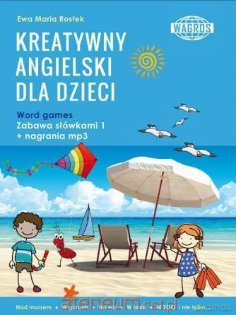 Kreatywny angielski dla dzieci. Word games [KSIĄŻKA]