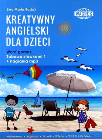 Kreatywny angielski dla dzieci. Word games [KSIĄŻKA]