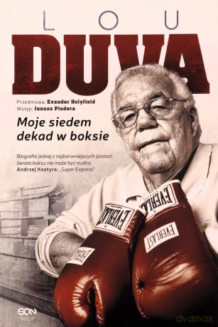 Lou Duva. Moje siedem dekad w boksie - Lou Duva, Tim Smith [KSIĄŻKA]