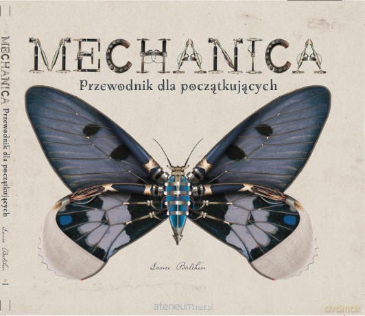 Mechanica. Przewodnik dla początkujących - Lance Balchin [KSIĄŻKA]