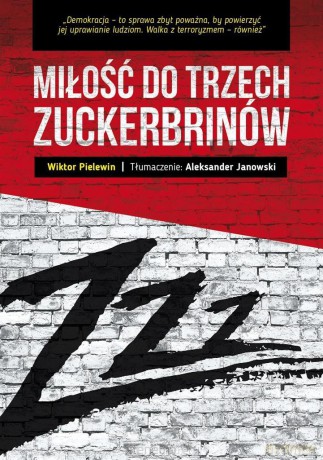 Miłość do trzech zuckerbrinów - Wiktor Pielewin [KSIĄŻKA]