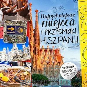 Najpiękniejsze miejsca i przysmaki Hiszpanii - Beata Horosiewicz [KSIĄŻKA]