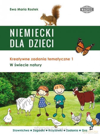 Niemiecki dla dzieci. W świecie natury - Ewa Maria Rostek [KSIĄŻKA]
