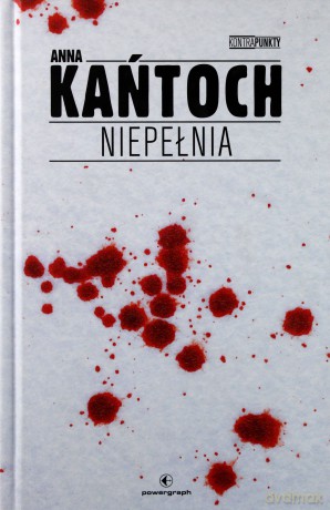 Niepełnia - Anna Kańtoch [KSIĄŻKA]