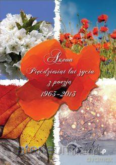 Pięćdziesiąt lat życia z poezją 1963-2013 [KSIĄŻKA]