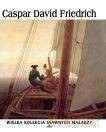 Sławni malarze 38: Caspar David Friedrich [DVD]