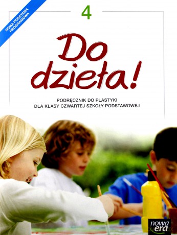 Plastyka Szkoła podstawowa 4 Do dzieła! [KSIĄŻKA]