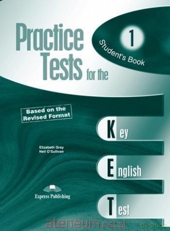 Practice Tests for the KET 1 podręcznik [KSIĄŻKA]
