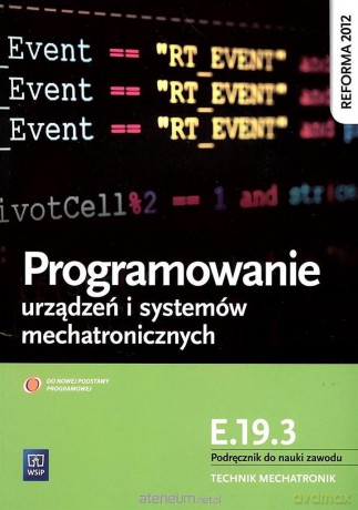 Programowanie urządzeń i systemów mechatronicznych E19.3 - Witold Krieser [KSIĄŻKA]