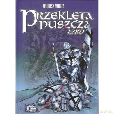 Przeklęta puszcza 1280 - Mariusz Moroz [KOMIKS]