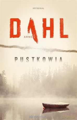 Pustkowia - Arne Dahl, Maciej Muszalski [KSIĄŻKA]