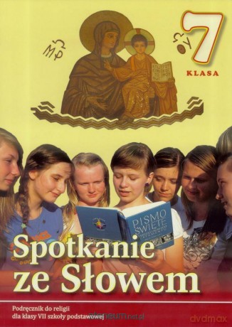 Religia Szkoła Podstawowa 7 podręcznik Spotkanie ze Słowem [KSIĄŻKA]