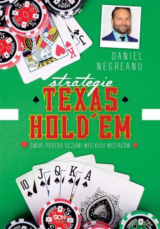 Strategie Texas Hold'em. Świat pokera oczami - Daniel Negreanu [KSIĄŻKA]