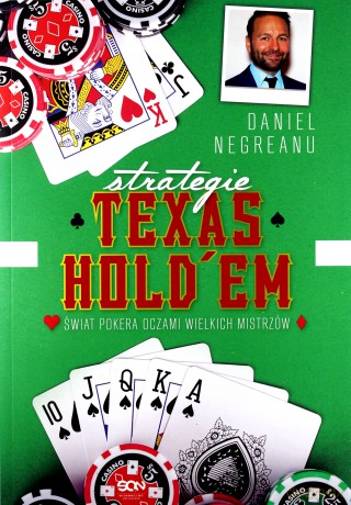 Strategie Texas Hold'em. Świat pokera oczami - Daniel Negreanu [KSIĄŻKA]