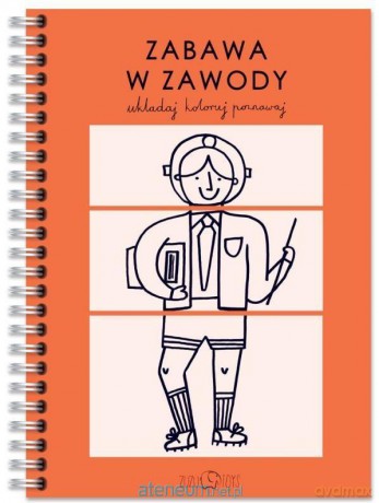 Zabawa w zawody - układaj, koloruj, poznawaj [KSIĄŻKA]