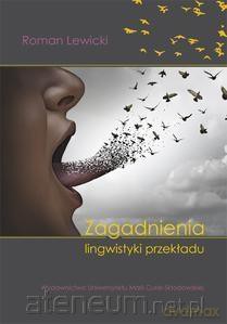 Zagadnienia lingwistyki przekładu - Roman Lewicki [KSIĄŻKA]