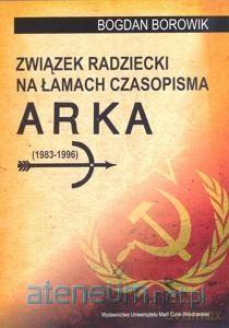 Związek Radziecki na łamach czasopisma - Bogdan Borowik [KSIĄŻKA]