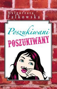 Poszukiwani, poszukiwany - Małgorzata Falkowska [KSIĄŻKA]