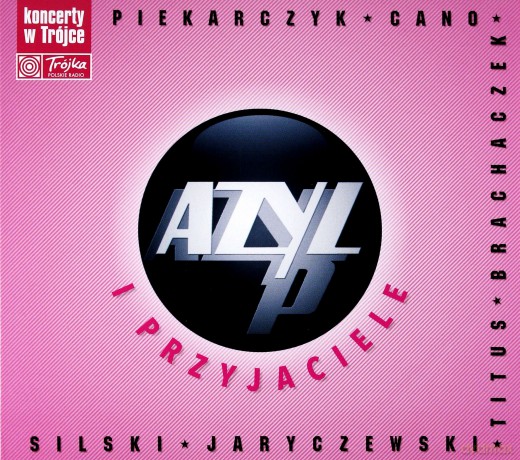 Azyl P.: Azyl P. i przyjaciele. Koncert w Trójce [CD]