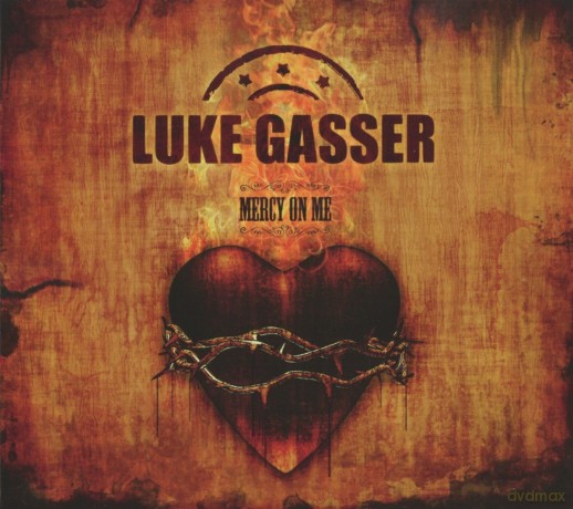 Luke Gasser: Mercy On Me (digipack) [CD]