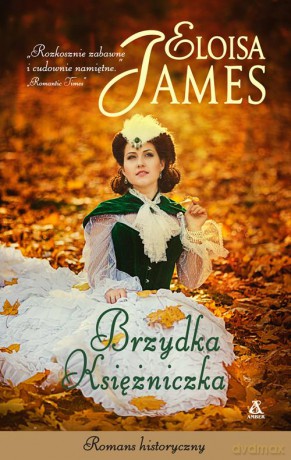 Brzydka księżniczka - Eloisa James [KSIĄŻKA]
