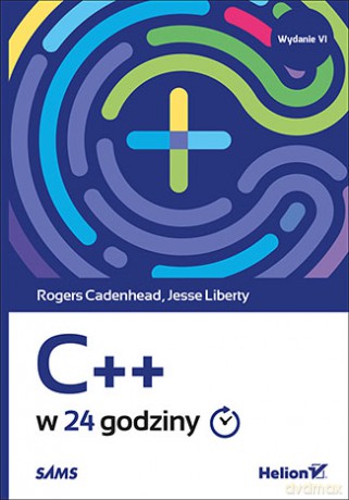 C++ w 24 godziny - Rogers Cadenhead [KSIĄŻKA]