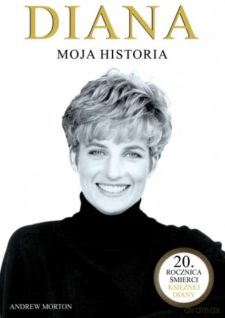 Diana. Moja historia - Andrew Morton [KSIĄŻKA]