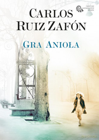 Gra anioła - Carlos Ruiz Zafon [KSIĄŻKA]