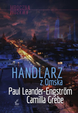 Handlarz z Omska - Camilla Grebe [KSIĄŻKA]