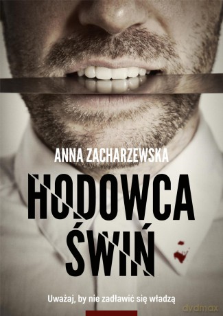 Hodowca świń - Anna Zacharzewska [KSIĄŻKA]