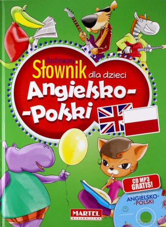 Ilustrowany słownik dla dzieci angielsko-polski - Katarzyna Sandecka [KSIĄŻKA]