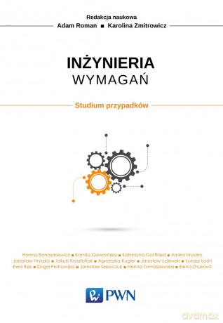 Inżynieria wymagań. Studium przypadków - Karolina Zmitrowicz [KSIĄŻKA]