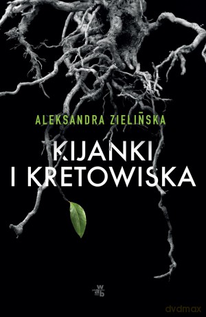 Kijanki i kretowiska - Aleksandra Zielińska [KSIĄŻKA]