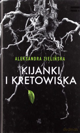 Kijanki i kretowiska - Aleksandra Zielińska [KSIĄŻKA]