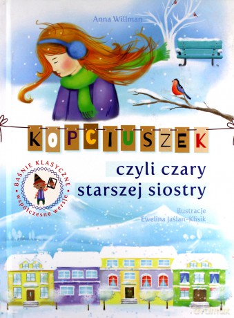 Kopciuszek czyli czary starszej siostry - Anna Willman [KSIĄŻKA]