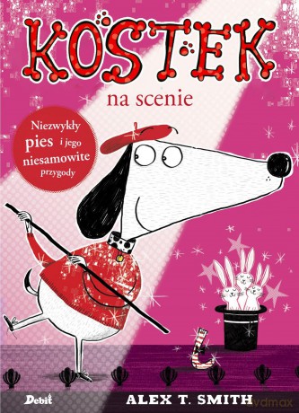 Kostek na scenie - Alex T. Smith [KSIĄŻKA]