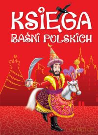 Księga baśni polskich [KSIĄŻKA]