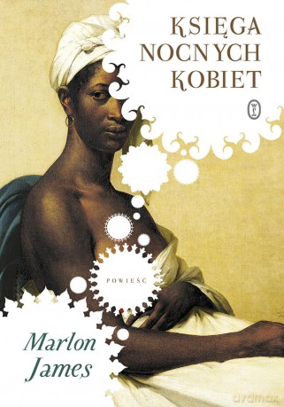 Księga nocnych kobiet - Marlon James [KSIĄŻKA]