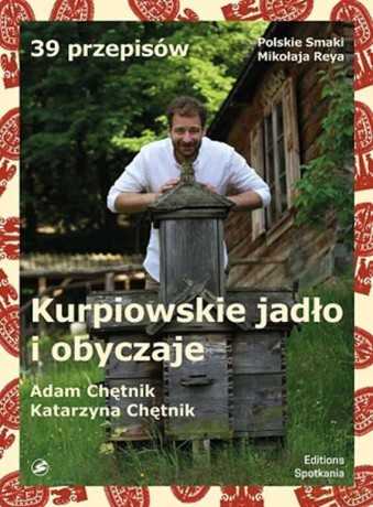 Kurpiowskie jadło i obyczaje - Katarzyna Chętnik [KSIĄŻKA]