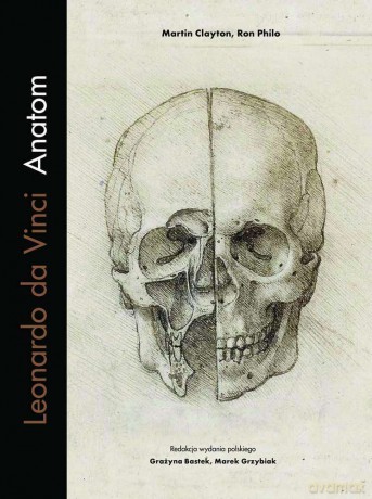 Leonardo da Vinci. Anatom - Martin Clayton [KSIĄŻKA]