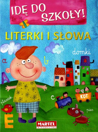 Literki i słowa idę do szkoły [KSIĄŻKA]