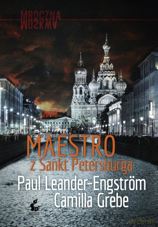 Maestro z Sankt Petersburga - Camilla Grebe [KSIĄŻKA]